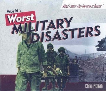 World s Worst Military Disasters Online