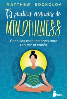 75 pr?cticas esenciales de mindfulness   Practicing Mindfulness For Sale