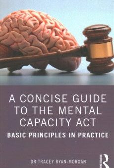 A Concise Guide to the Mental Capacity Act For Cheap