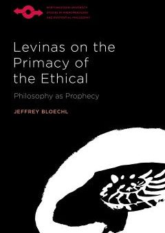 Levinas on the Primacy of the Ethical on Sale